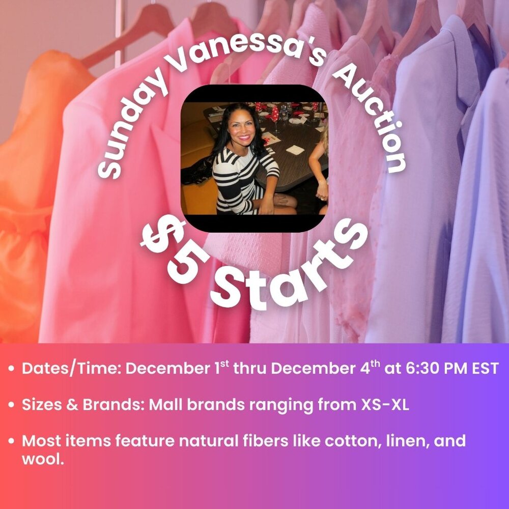 $5 Starts - Sunday‎ Vanessa's Auction - Clear-out Sale - Dec 1st - 4th
